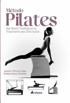 Imagem de METODOS PILATES - DAS BASES FISIOLOGICAS AO TRATAMENTO DAS DISFUNCOES