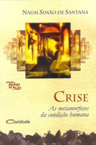Picture of CRISE - AS METAMORFOSES DA CONDICAO HUMANA