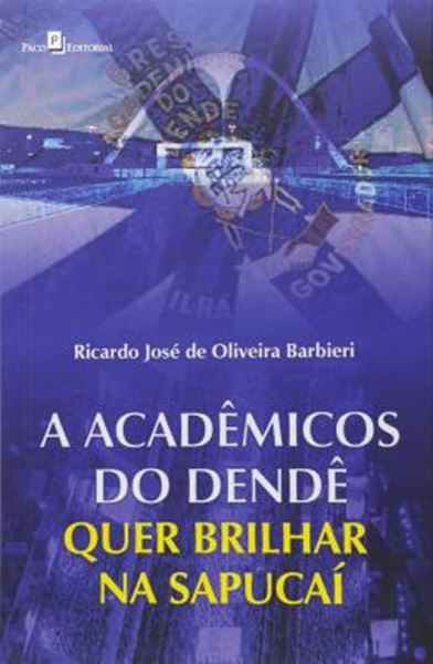 Picture of ACADEMICOS DO DENDE QUER BRILHAR NA SAPUCAI, A
