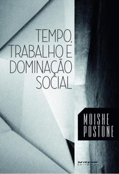 Picture of TEMPO TRABALHO E DOMINACAO SOCIAL