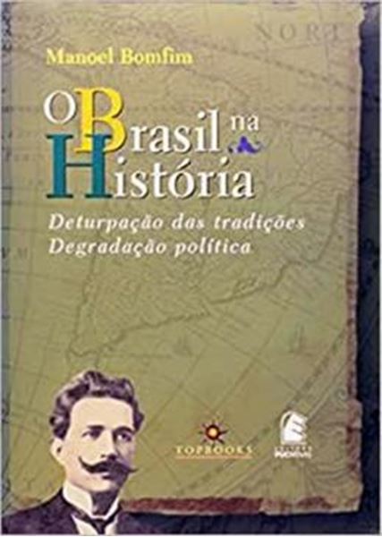 Picture of BRASIL NA HISTORIA, O - DETURPACAO DAS TRADICOES -  DEGRADACAO POLITICA