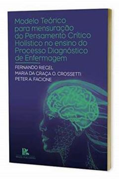 Imagem de MODELO TEORICO PARA MENSURACAO DO PENSAMENTO CRITICO HOLISTICO NO ENSINO DO PROCESSO DIAGNOSTICO