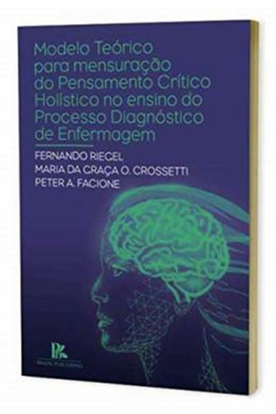 Picture of MODELO TEORICO PARA MENSURACAO DO PENSAMENTO CRITICO HOLISTICO NO ENSINO DO PROCESSO DIAGNOSTICO