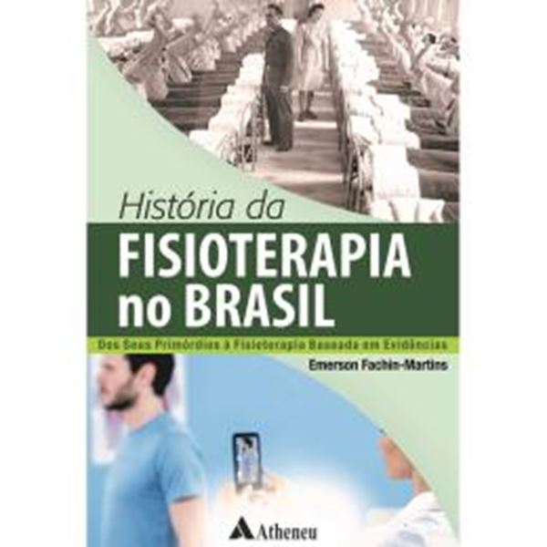 Picture of HISTORIA DA FISIOTERAPIA NO BRASIL  DOS SEUS PRIMORDIOS A FISIOTERAPIA BASEADA EM EVIDÊNCIAS