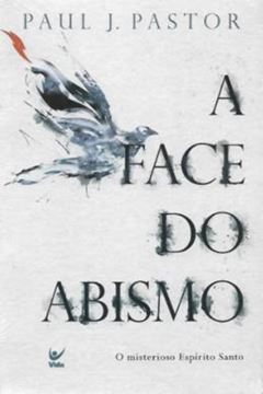 Imagem de A FACE DO ABISMO - O MISTERIOSO ESPIRITO SANTO