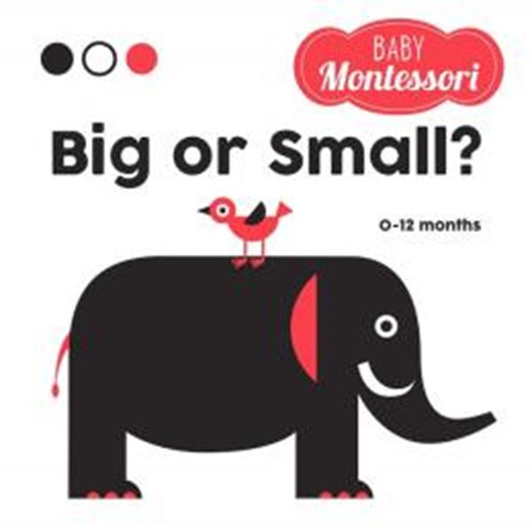 Picture of BABY MONTESSORI - BIG OR SMALL?