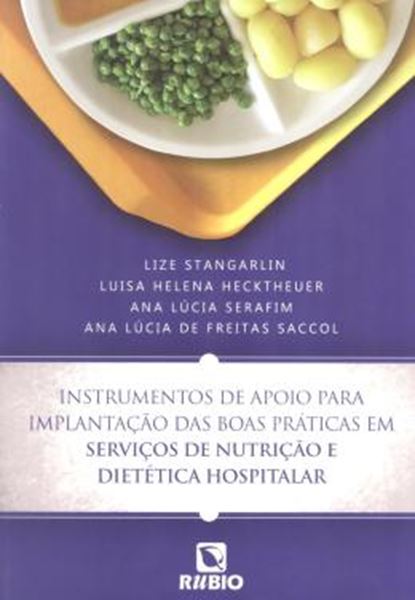 Picture of INSTRUMENTOS DE APOIO PARA IMPLANTACAO DAS BOAS PRATICAS EM SERVICOS DE NUTRICAO E DIETETICA HOSPITALAR