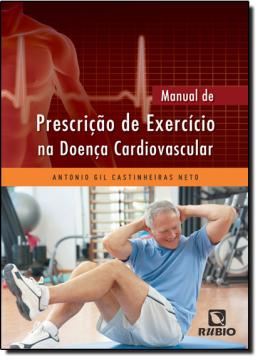 Imagem de MANUAL DE PRESCRICAO DE EXERCICIO NA DOENCA CARDIOVASCULAR