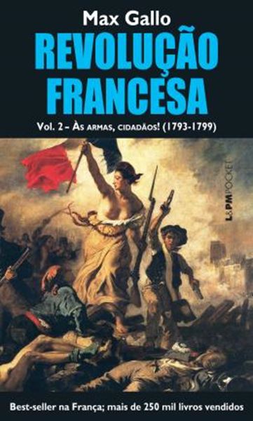 Picture of REVOLUCAO FRANCESA - VOLUME II: AS ARMAS, CIDADAOS! (1793-1799) - POCKET