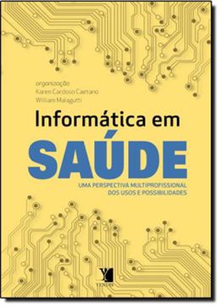 Picture of INFORMATICA EM SAUDE - UMA PERSPECTIVA MULTIPROFISSIONAL DOS USOS E POSSIBILIDADES