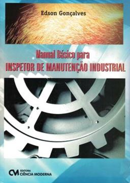 Imagem de MANUAL BASICO PARA INSPETOR DE MANUTENCAO INDUSTRIAL