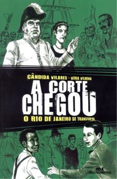 Imagem de CORTE CHEGOU, A - O RIO DE JANEIRO SE TRANFORMA - 2 ª ED