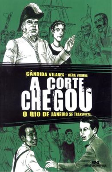 Picture of CORTE CHEGOU, A - O RIO DE JANEIRO SE TRANFORMA - 2 ª ED