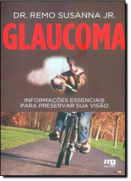 Imagem de GALUCOMA - INFORMACOES ESSENCIAIS PARA PRESERVAR SUA VISAO 