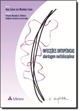 Imagem de INFECCOES ORTOPEDICAS - ABORDAGEM MULTIDISCIPLINAR