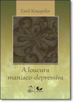 Imagem de LOUCURA MANIACO-DEPRESSIVA, A