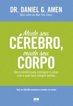 Imagem de MUDE SEU CEREBRO, MUDE SEU CORPO