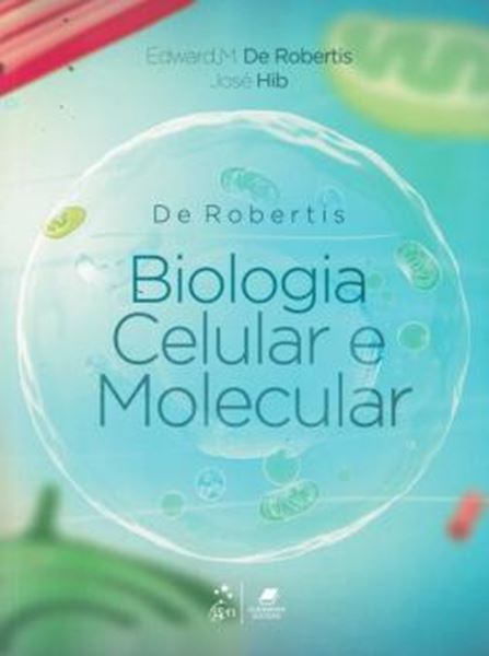 Picture of DE ROBERTIS BIOLOGIA CELULAR E MOLECULAR - 16ª EDICAO