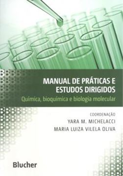 Imagem de MANUAL DE PRATICAS E ESTUDOS DIRIGIDOS - QUIMICA, BIOQUIMICA E BIOLOGIA MOLECULAR