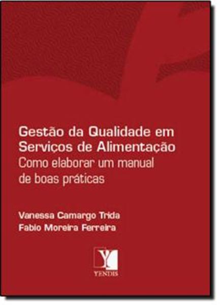 Picture of GESTAO DA QUALIDADE EM SERVICOS DE ALIMENTACAO - COMO ELABORAR UM MANUAL DE BOAS PRATICAS