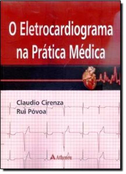 Picture of ELETROCARDIOGRAMA NA PRATICA MEDICA, O