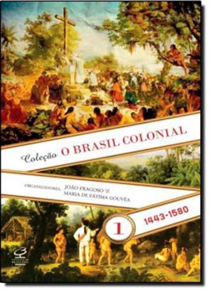 Picture of BRASIL COLONIAL, O - VOL. 1  (1443 - 1580) - 2ª ED