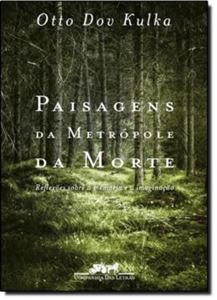 Picture of PAISAGENS DA METROPOLE DA MORTE - REFLEXOES SOBRE A MEMORIA E A IMAGINACAO
