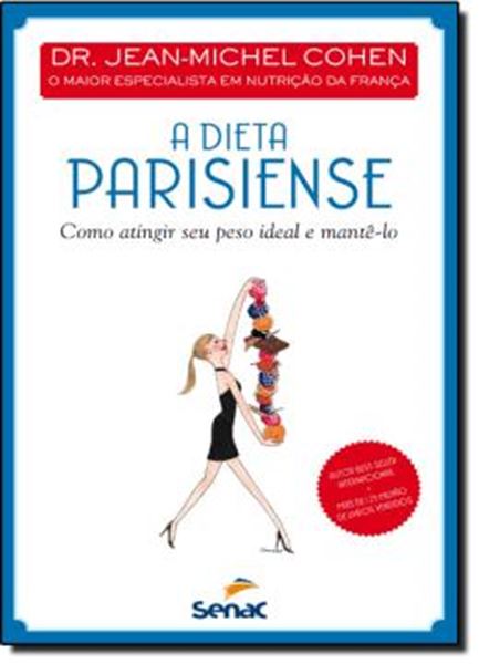 Picture of DIETA PARISIENSE, A - COMO ATINGIR SEU PESO IDEAL E MANTE-LO