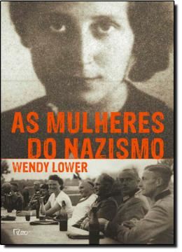 Imagem de AS MULHERES DO NAZISMO