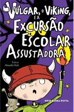 Imagem de VULGAR, O VIKING, E A EXCURSAO ESCOLAR ASSUSTADORA