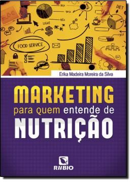 Imagem de MARKETING PARA QUEM ENTENDE DE NUTRICAO