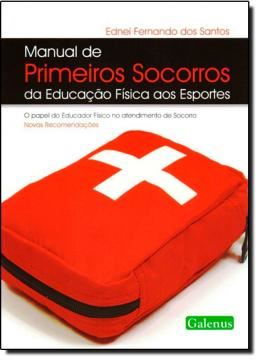 Imagem de MANUAL DE PRIMEIROS SOCORROS DA EDUCACAO FISICA AOS ESPORTES