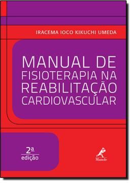 Imagem de MANUAL DE FISIOTERAPIA NA REABILITACAO CARDIOVASCULAR - 2ª ED