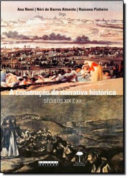 Picture of CONSTRUCAO DA NARRATIVA HISTORICA, A - SECULOS XIX E XX