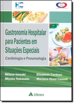 Imagem de GASTRONOMIA HOSPITALAR PARA PACIENTES EM SITUACOES ESPECIAIS