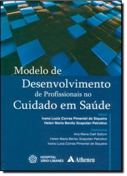 Imagem de MODELO DE DESENVOLVIMENTO DE PROFISSIONAIS NO CUIDADO EM SAUDE