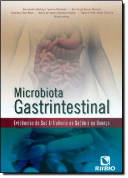 Imagem de MICROBIOTA GASTRINTESTINAL - EVIDENCIAS DA SUA INFLUENCIA NA SAUDE E NA DOENCA