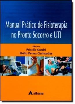 Imagem de MANUAL PRATICO DE FISIOTERAPIA NO PRONTO SOCORRO E UTI