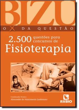 Imagem de BIZU - O X DA QUESTAO - 2500 QUESTOES PARA CONCURSOS DE FISIOTERAPIA