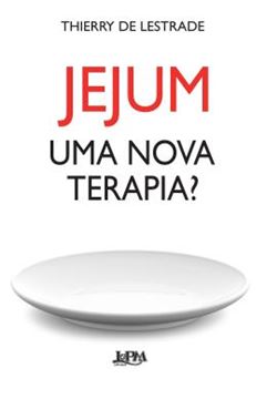 Imagem de JEJUM - UMA NOVA TERAPIA?
