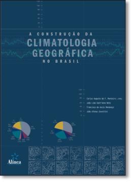 Imagem de CONSTRUCAO DA CLIMATOLOGIA GEOGRAFICA NO BRASIL, A