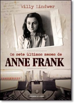Imagem de OS SETE ULTIMOS MESES DE ANNE FRANK