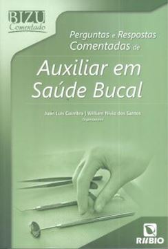 Imagem de BIZU COMENTADO - PERGUNTAS E RESPOSTAS COMENTADAS DE AUXILIAR EM SAUDE BUCAL