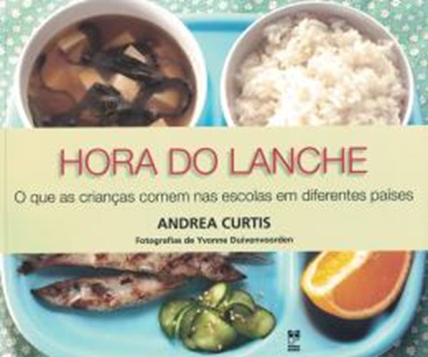 Picture of HORA DO LANCHE - O QUE AS CRIANCAS COMEM NAS ESCOLAS EM DIFERENTES PAISES