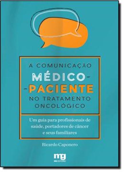 Picture of COMUNICACAO MEDICO-PACIENTE NO TRATAMENTO ONCOLOGICO, A