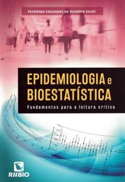Imagem de EPIDEMIOLOGIA E BIOESTATISTICA - FUNDAMENTOS PARA A LEITURA CRITICA