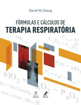 Imagem de FORMULAS E CALCULOS DE TERAPIA RESPIRATORIA - 3ªED