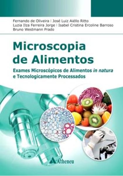 Picture of MICROOSCOPIA DE ALIMENTOS - EXAMES MICROSCOPICOS DE ALIMENTOS IN NATURA E TECNOLOGICAMENTE PROCESSADOS