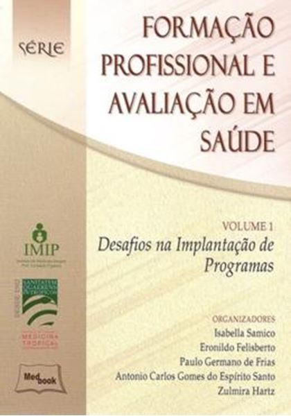 Picture of FORMACAO PROFISSIONAL E AVALIACAO EM SAUDE VOL 1