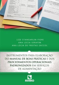 Imagem de INSTRUMENTOS PARA ELABORACAO DO MANUAL DE BOAS PRATICAS E DOS PROCEDIMENTOS OPERACIONAIS PADRONIZADOS EM SERVICOS DE ALIMENTACAO